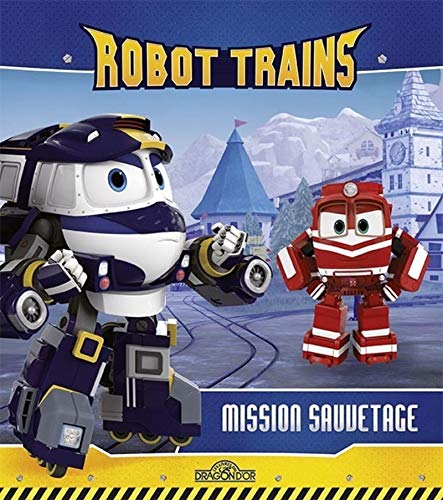 Robot trains. Mission sauvetage