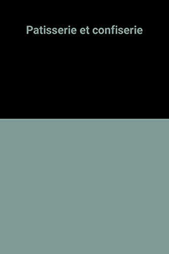 Pâtisserie et confiserie