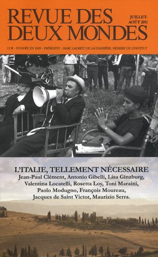 Revue des deux mondes, n° 7-8 (2011). L'Italie, tellement nécessaire