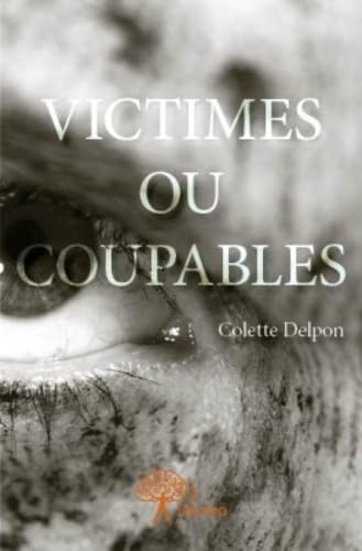 Victimes ou coupables