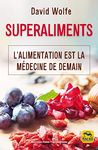 Superaliments : l'alimentation est la médecine de demain