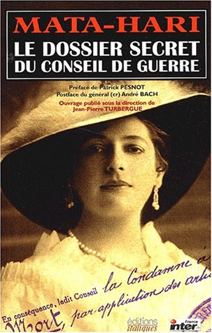 Mata-Hari : le dossier secret du conseil de guerre
