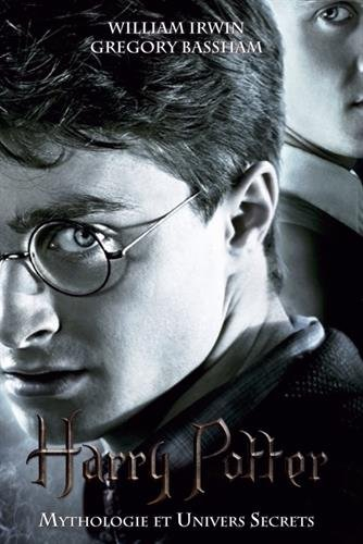 harry potter : mythologie & univers secrets