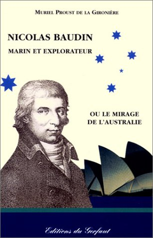 Nicolas Baudin, marin et explorateur ou Le mirage de l'Australie, 19 octobre 1800-7 août 1803
