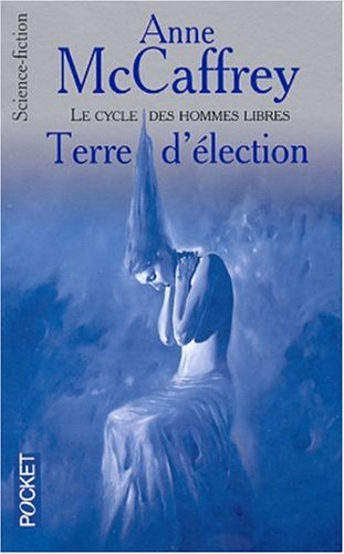 Le cycle des hommes libres. Terre d'élection