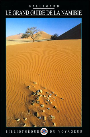 Le grand guide de la Namibie