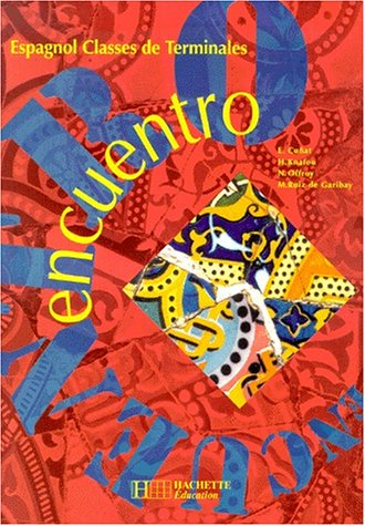 Encuentro, espagnol classes de terminales : livre de l'élève