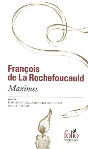 Maximes. Portrait de La Rochefoucauld par lui-même