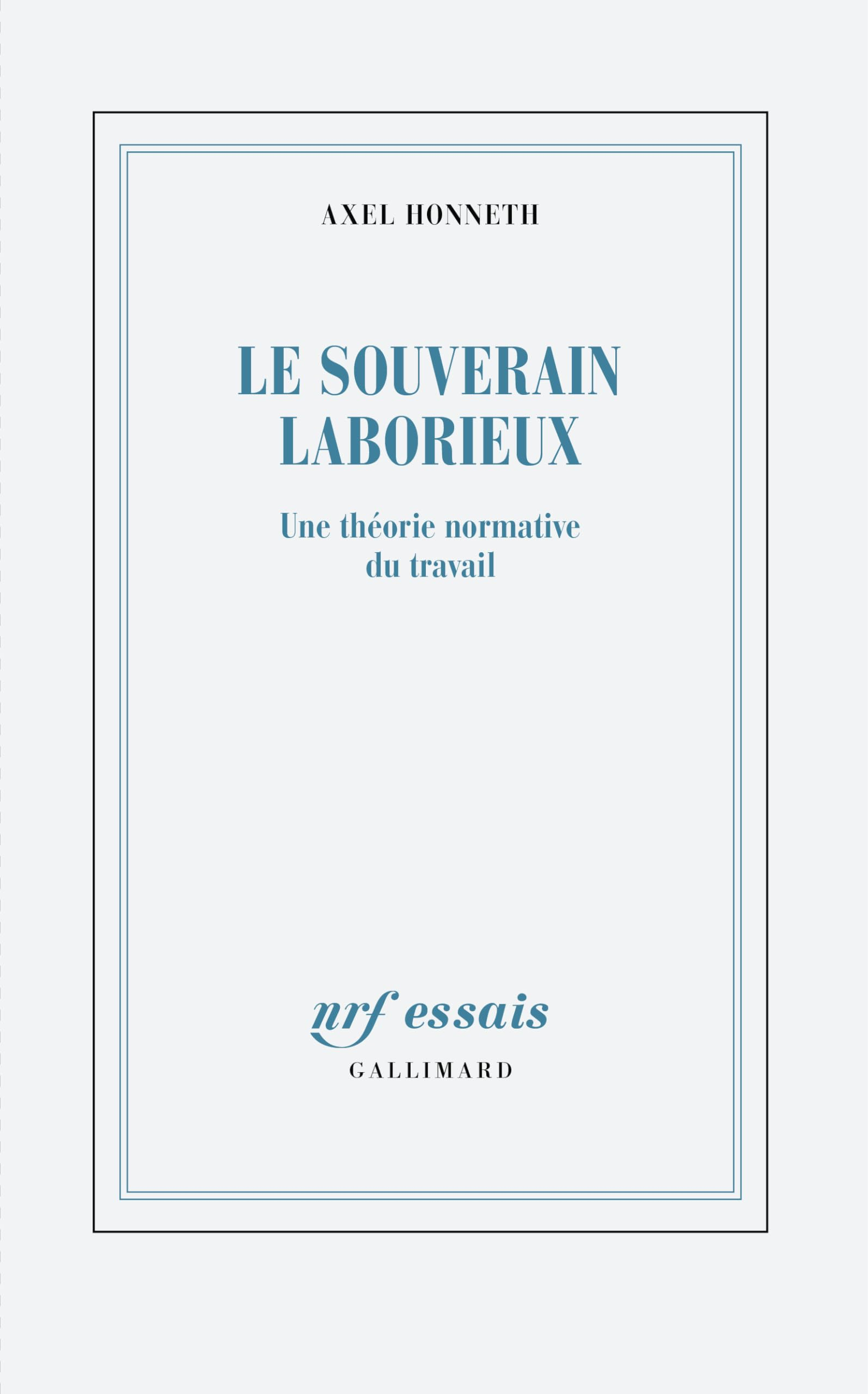 Le souverain laborieux : une théorie normative du travail