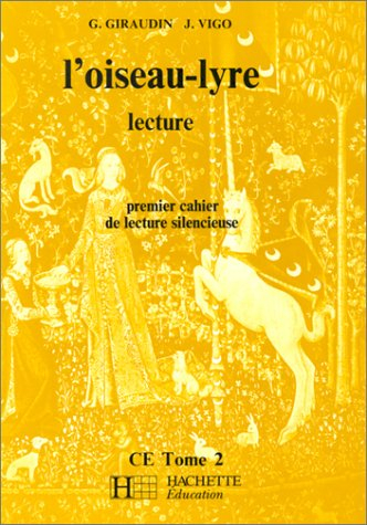 L'Oiseau-lyre CE 2 : 1er cahier de lecture silencieuse