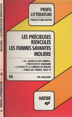 les precieuses ridicules , les femmes savantes