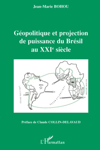 Géopolitique et projection du Brésil au XXIe siècle