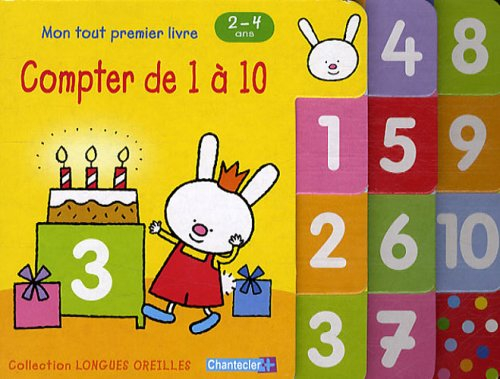 Compter de 1 à 10 : mon tout premier livre, 2-4 ans