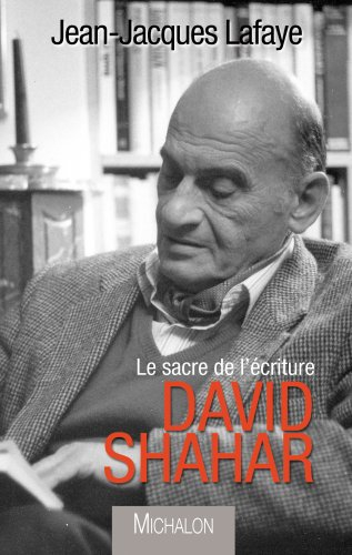 David Shahar : le sacre de l'écriture