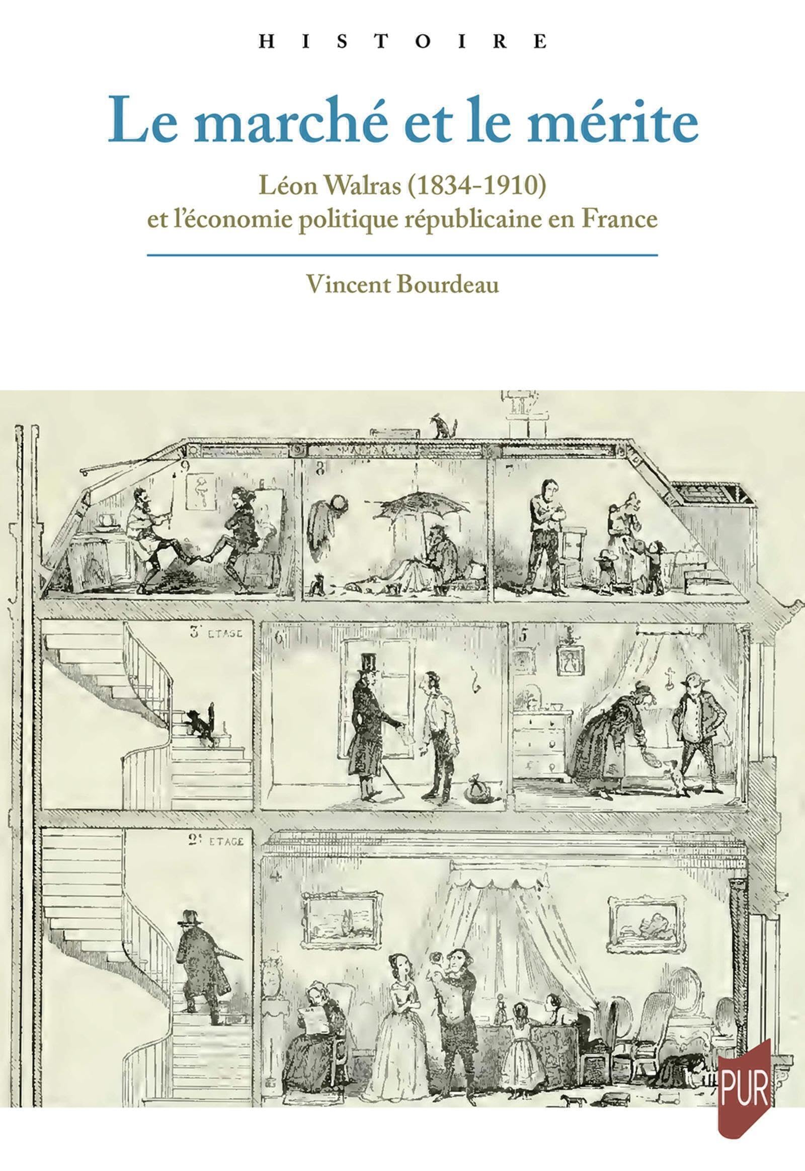 Le marché et le mérite : Léon Walras (1834-1910) et l'économie politique républicaine en France