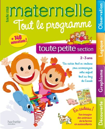 Toute ma maternelle toute petite section, 2-3 ans