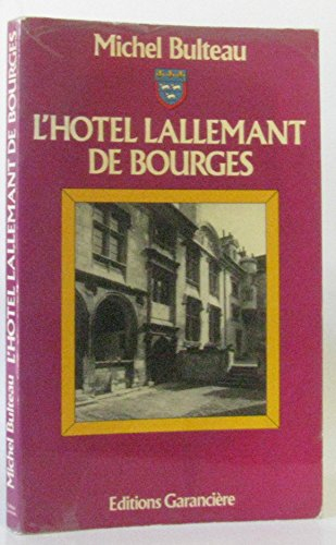 l'hotel lallemant de bourges. historique et symbolique d'une demeure à l'antique