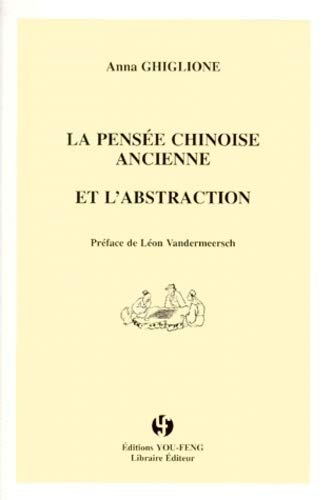 La pensée chinoise ancienne et l'abstraction