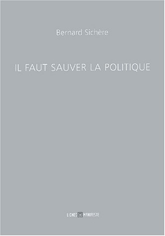 Il faut sauver la politique