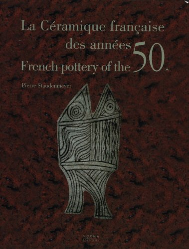 La céramique française des années 50. French pottery of the 50