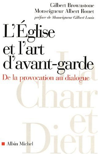 L'Eglise et l'art d'avant-garde : de la provocation au dialogue