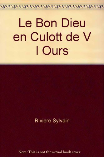 le bon dieu en culott de v l ours