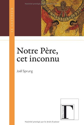 Notre père, cet inconnu