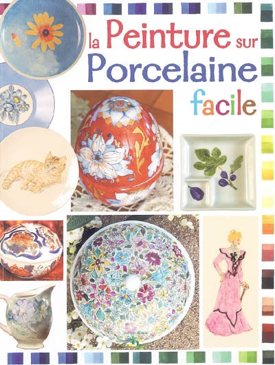 La peinture sur porcelaine : facile
