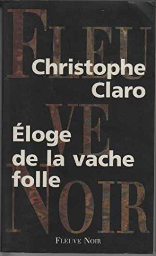 Eloge de la vache folle