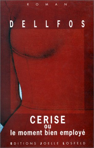 Cerise ou Le moment bien employé