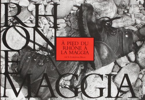 A pied, du Rhône à la Maggia