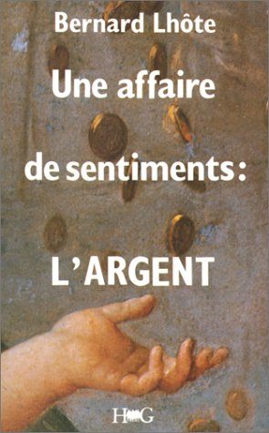 Une Affaire de sentiments : l'argent