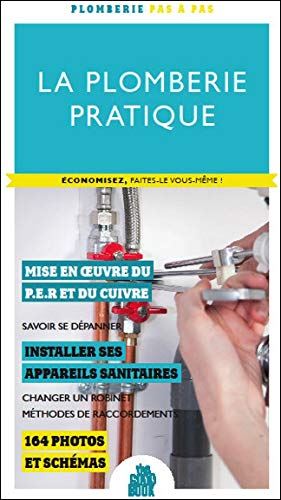 La plomberie pratique : économisez, faites-le vous-même !