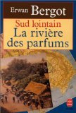 Sud lointain. Vol. 2. La Rivière des parfums