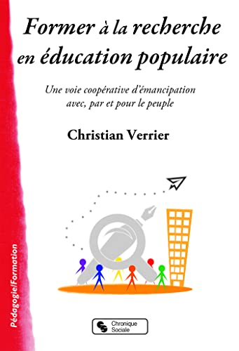 Former à la recherche en éducation populaire : une voie coopérative d'émancipation avec, par et pour