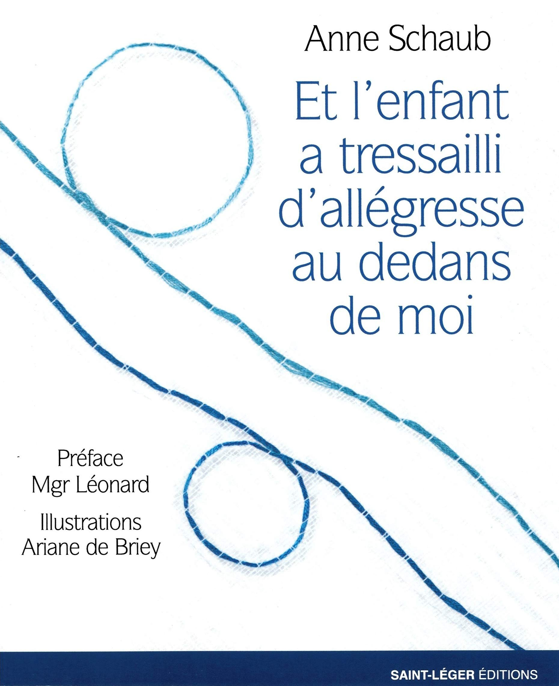Et l'enfant a tressailli d'allégresse au-dedans de moi