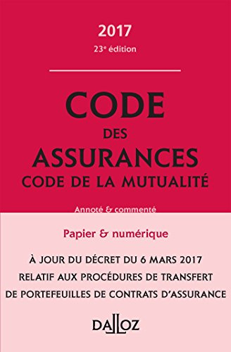 Code des assurances. Code de la mutualité 2017