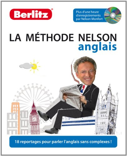 La méthode Nelson, anglais : 18 reportages pour parler l'anglais sans complexes !