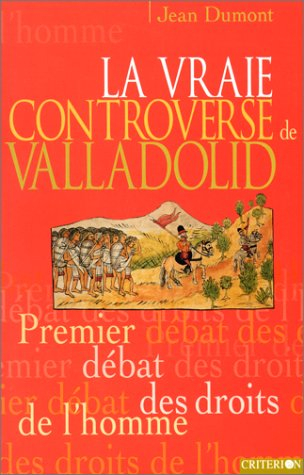 La vraie controverse de Valladolid : premier débat des droits de l'homme