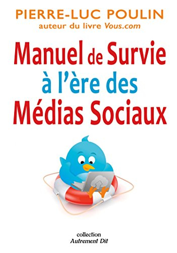 Manuel de survie à l'ère des médias sociaux