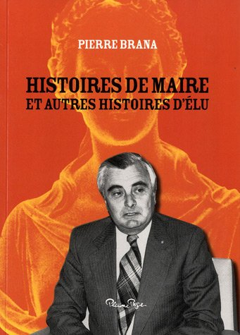 Histoires de maire : et autres histoires d'élu