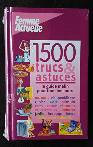 1500 trucs et astuces /carte u le guide malin pourtous les jours