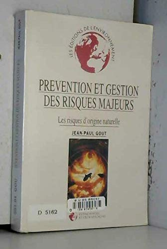 Prévention et gestion des risques majeurs : les risques d'origine naturelle