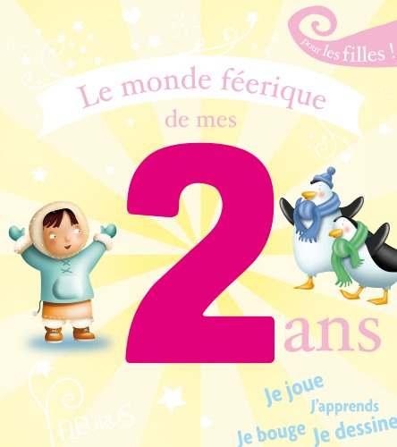 Le monde féerique de mes 2 ans : pour les filles !