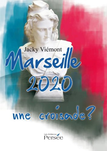 marseille 2020, une croisade ?