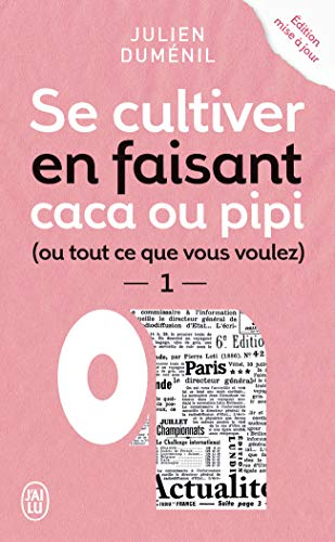 Se cultiver en faisant caca ou pipi (ou tout ce que vous voulez). Vol. 1