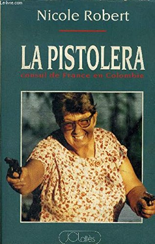 La Pistolera : consul de France en Colombie