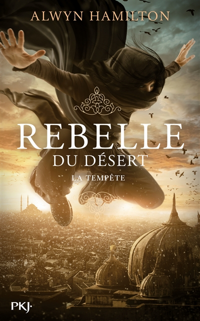 Rebelle du désert. Vol. 3. La tempête