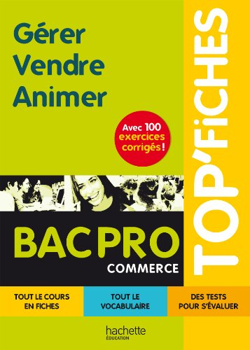 Gérer, vendre, animer : bac pro commerce