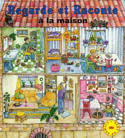 À la maison (Regarde et raconte.)